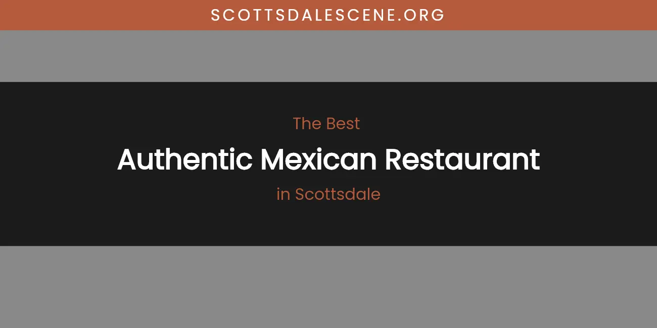 Scottsdale's Best Authentic Mexican Restaurant featured